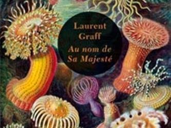 Je lis  » Au nom de Sa Majesté » de Laurent Graff